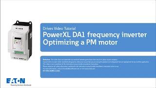 PowerXL DA1 Variable Frequency Drive: Optimizing a PM motor