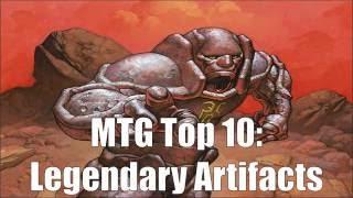 MTG Top 10: Legendary Artifacts | Magic: the Gathering | Episode 30