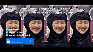 Intro mobile legends x Ilvi Sanh || viral tiktok 2023 || DJ dua tahun ngana sa tinggal DJ sopan