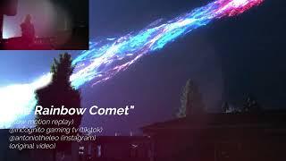 "THE RAINBOW COMET"!!!