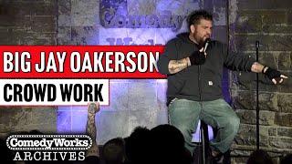 Big Jay Oakerson | Crowd Work at Comedy Works