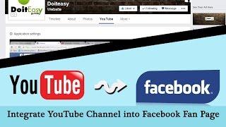 How to Integrate YouTube Channel into Facebook Fan Page 2015