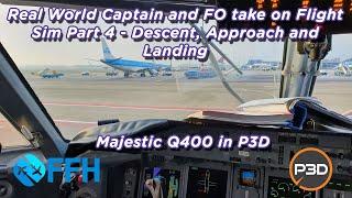 Majestic Dash 8 Q400 with real world crew! Part 4 - Descent, Approach and Landing