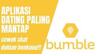 APLIKASI DATING PALING SERU!!! CEWEK NGECHAT DULUAN || BAHAS BUMBLE