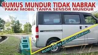 CARA MUNDUR MOBIL TANPA SENSOR TIDAK TAKUT NABRAK