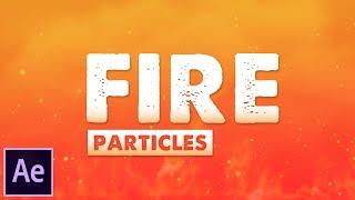 Fire Particles - Easy After Effects Tutorial