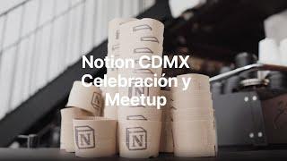 Notion CDMX Celebración y Meetup