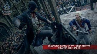 Assassin’s Creed Unity : Arno Master Assassin CG Trailer [Europe]