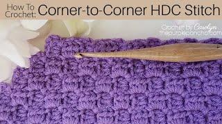 How To Crochet Corner To Corner HDC stitch