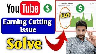 How to solve YouTube Earning Cutting Issue | why YouTube earning cut | YouTube earning cut