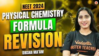 Physical Chemistry All Formulae Revision | ONESHOT | NEET 2024 | Diksha Ma'am