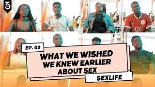 Whats The One Thing You Wish You Knew About Sex ? | SexLife