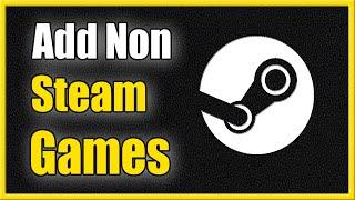 How to Add Non Steam Game to Steam Library & Play With Wireless Controller (Easy Method)