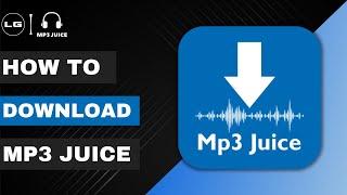 How to Download Mp3Juice App 2023 (iOS/Android)