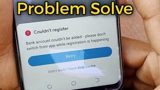 Couldn't register Bank account couldn't be added - please don't switch from app while registration