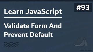 Learn JavaScript In Arabic 2021 - #093 - Validate Form And Prevent Default