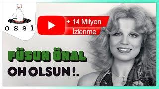 Füsun Önal - Oh Olsun