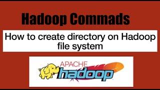 Basic HDFS Commands : How to create directory on HDFS @MKDMixture