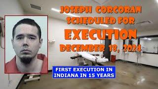 Scheduled Execution (12/18/24): Joseph Corcoran – Indiana Death Row – Killed Brother & 3 Others