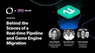 Behind the Scenes of a Real-Time Pipeline and Game Engine Migration