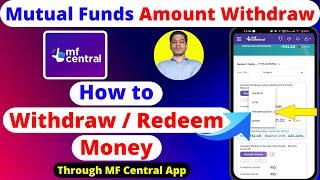 Mutual fund money withdrawal through Mf Central app | How to withdraw money from mutual fund