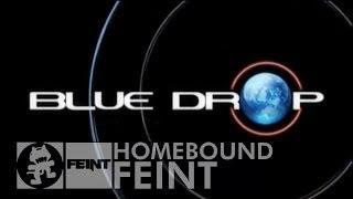 Blue Drop -Homebound- Feint (Monstercat)