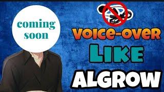 Voice-over Like ALgrow in Mobile