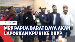 Diduga Langgar Kode Etik MRP Papua Barat Daya Akan Laporkan KPU RI ke Bawaslu dan DKPP RI