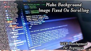 How to make background Image Fixed Even on scrolling ? CSS FOR BEGINNERS