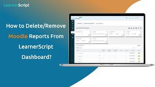 How to Delete or Remove Moodle Reports From LearnerScript Dashboard? |  Moodle Reporting Dashboard