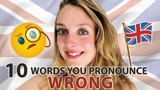 10 English words that you pronounce INCORRECTLY | British English Pronunciation