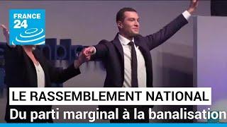 Le Rassemblement national, du parti marginal à la banalisation • FRANCE 24