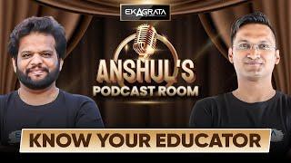 Anshul's Podcast Room | Know your Educator | CA Anshul Agrawal and CA Darshan Jain