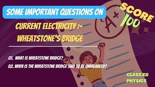 Current Electricity:- Wheatstone's Bridge || Physics Class 12 ||