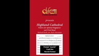 Highland Cathedral, for opt  Bagpipes and Wind Band, arr  Karl Alexander