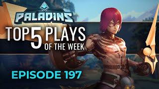 Paladins - Top 5 Plays - Episode 197