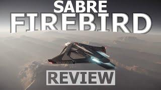 Star Citizen 3.23 - 10 Minutes More or Less Ship Review - SABRE FIREBIRD