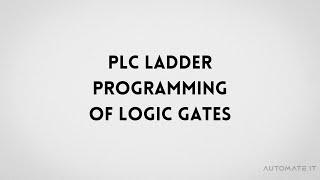 PLC ladder programming of logic gates