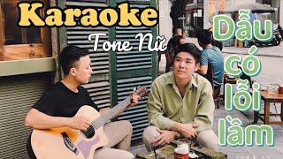 Dẫu Có Lỗi Lầm | Karaoke/Beat Guitar Tone Nữ | Thắng Nguyễn