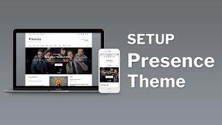 Getting Started with Presence Theme