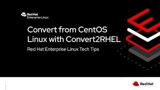 Convert from CentOS Linux 7 to Red Hat Enterprise Linux 7 with Convert2RHEL