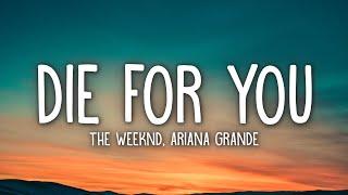 The Weeknd & Ariana Grande - Die For You (Remix) (Lyrics)