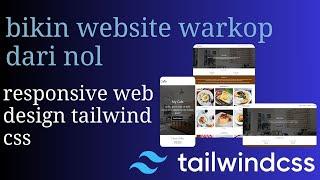 Cara Mudah Buat Website Warkop dari nol dengan Tailwind CSS - Full Responsive!