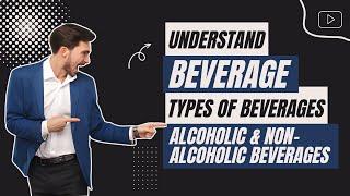 What is Beverage II हिंदी में II Types of Beverages II Alcoholic & Non-Alcoholic Beverages II