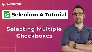 How To Select Multiple Checkboxes In Selenium WebDriver| Selenium 4 Tutorial With Java | LambdaTest