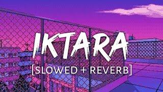 Iktara  - Wake Up Sid | [slowed + reverb]