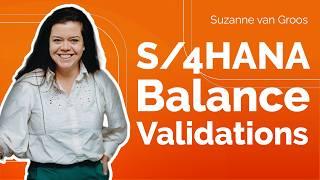 SAP S/4HANA Balance Validations Explained