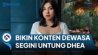 DHEA ONLYFANS SEBUT PENGHASILAN VIDEO KONTEN DEWASANYA  DALAM SATU BULAN : DEDDY CORBUZIER KAGET!