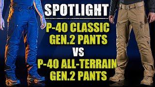 P-40 All-Terrain & Classic Gen.2 Tactical Pants | Product Spotlight