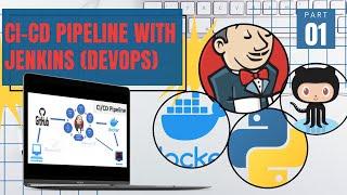DevOps:(P1/2)CI-CD Pipeline With Jenkins, Python, Docker, GitHub, DockerHub